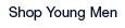Shop Young Men