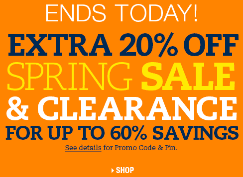 ENDS TODAY! Extra 20% off Spring Sale & Clearance for up to 60% SAVINGS