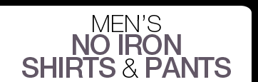 Men's No Iron Shirts & Pants
