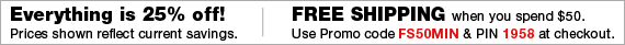 25% Off Everything, and Free Shipping with a $50 purchase.