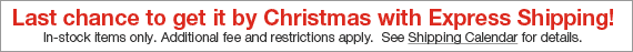 Last chance to get it by Christmas with Express Shipping!