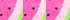 Watermelon/Lemon