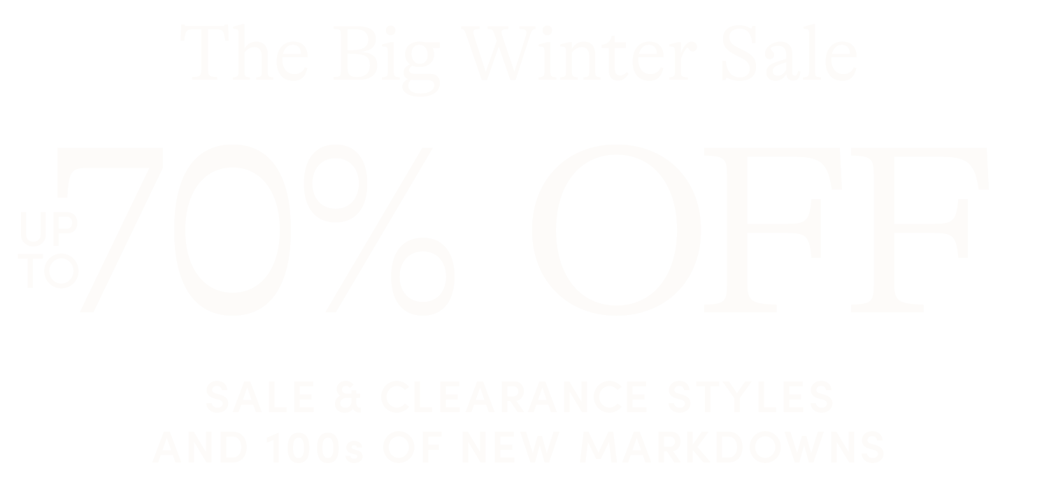 The Big Winter Sale: Up to 70% off sale and clearance styles and 100s of new markdowns
