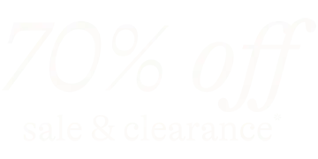 70% off sale & clearance*