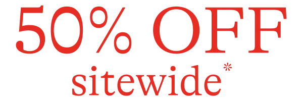 50% off sitewide*