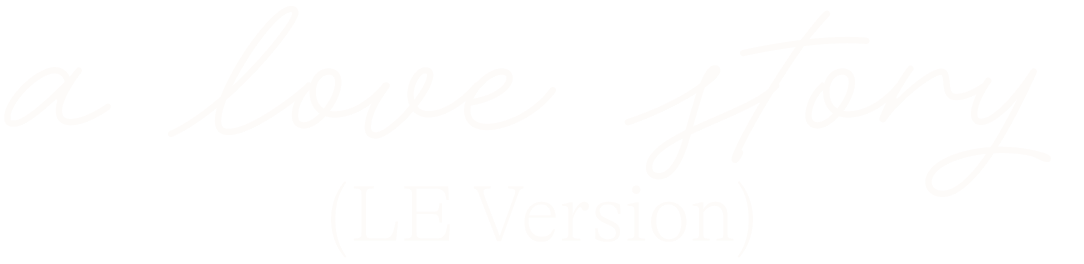 a love story (LE edition)