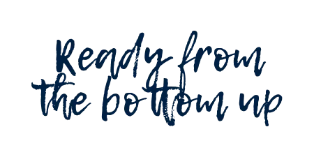 Ready from the bottom up