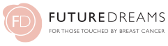 Future Dreams: For Those Touched by Breast Cancer