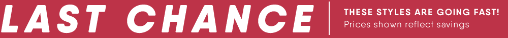 Last Chance: Going fast! Prices shown reflect savings