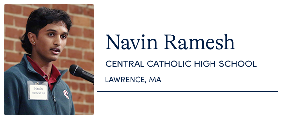 Navin Ramesh | Central Catholic High School | Lawrence, MA