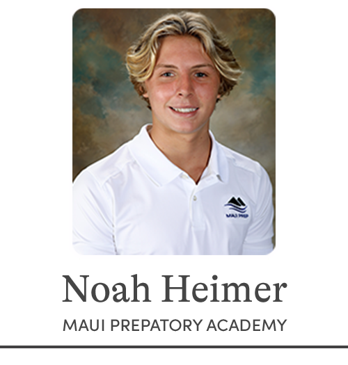 Noah Heimer | Maui Preparatory Academy | Lahaina, HI