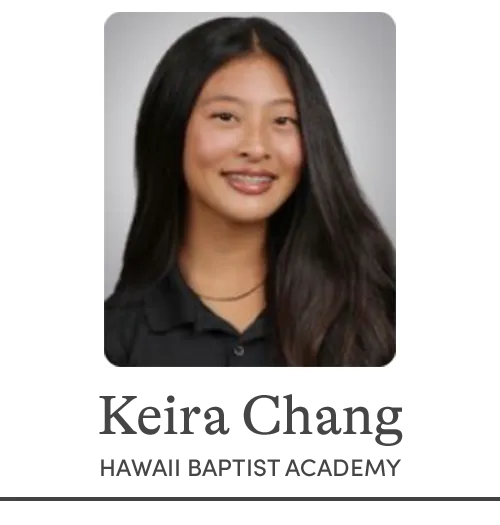 Kiera Chang | Hawaii Baptist Academy | Honolulu, HI